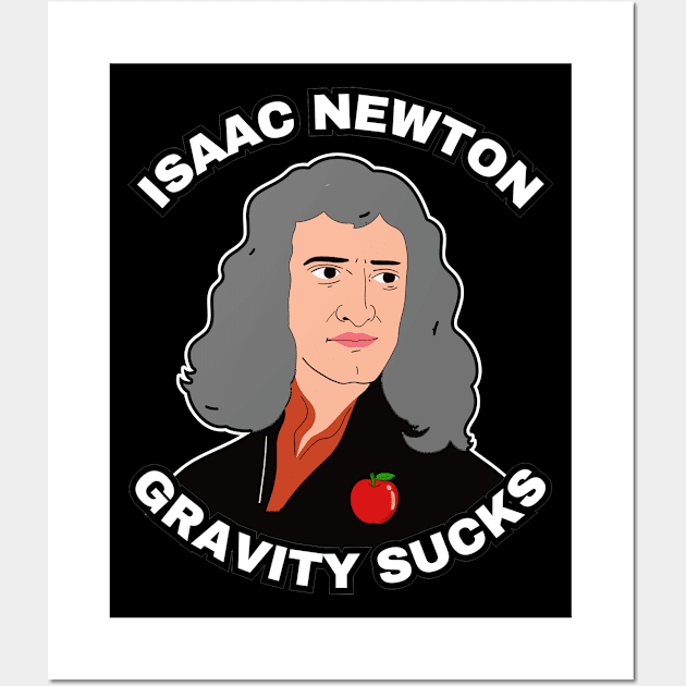 🍎 Sir Isaac Newton Figures Out that Gravity Sucks Wall Art by Pixoplanet